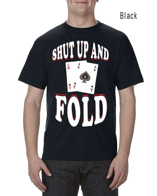 Shut Up and Fold Tee